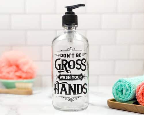 Humorous Bathroom Décor - Don't Be Gross, Wash Your Hands - Soap Dispenser